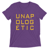 UNAPOLOGETIC 2024 Tri-Blend Short Sleeve