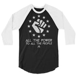 All The Power To All The People Unisex ¾ Longsleeve Shirt