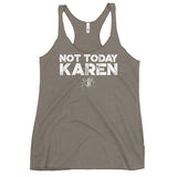 Women's "Not Today Karen" Racerback Tank