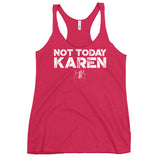 Women's "Not Today Karen" Racerback Tank