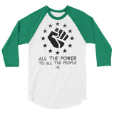 All The Power To All The People Unisex ¾ Longsleeve Shirt