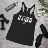 Women's "Not Today Karen" Racerback Tank