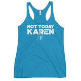 Women's "Not Today Karen" Racerback Tank