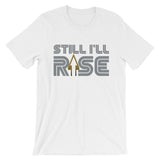 Still I'll Rise Unisex T-Shirt