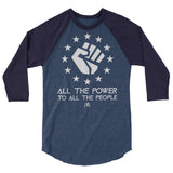 All The Power To All The People Unisex ¾ Longsleeve Shirt