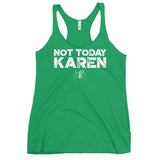 Women's "Not Today Karen" Racerback Tank