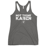 Women's "Not Today Karen" Racerback Tank