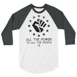 All The Power To All The People Unisex ¾ Longsleeve Shirt