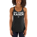 Women's "Not Today Karen" Racerback Tank