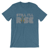 Still I'll Rise Unisex T-Shirt