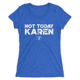 Women's "Not Today Karen" Short Sleeve T-Shirt