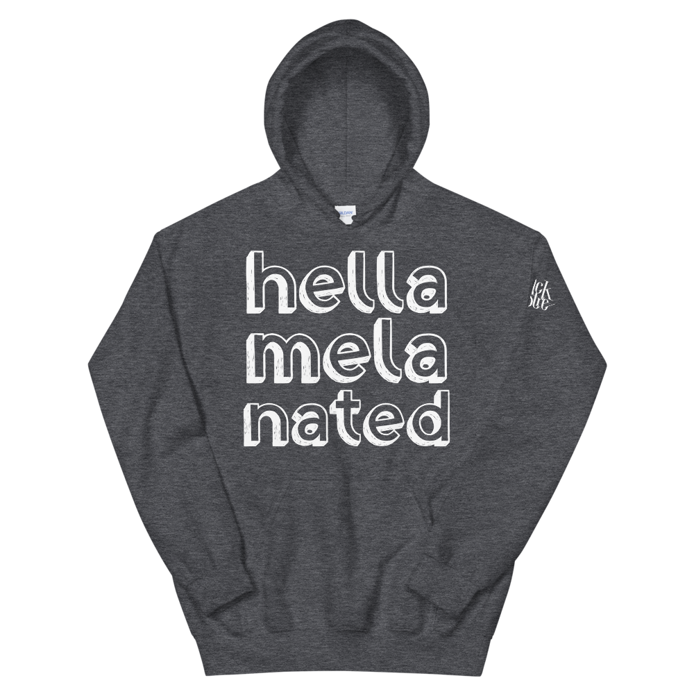 Hella-Mela-Nated Unisex Hoodie