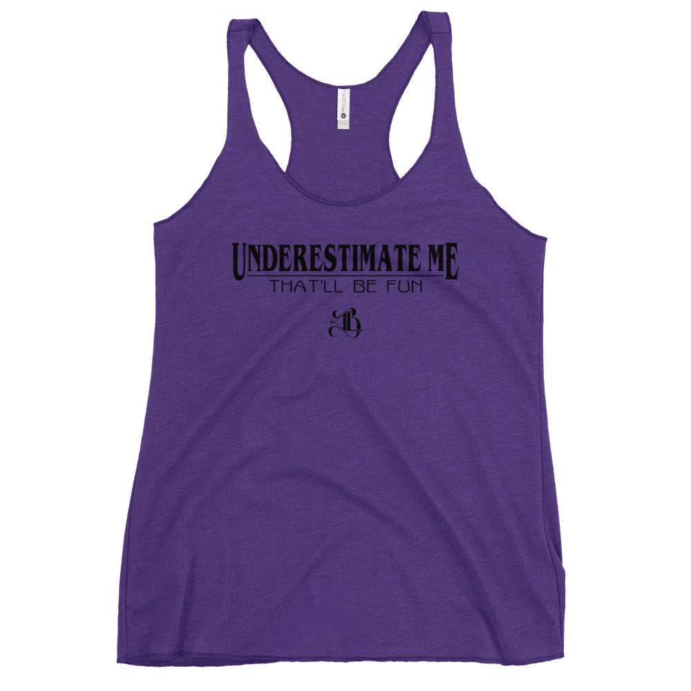 Women's "Underestimate Me" Tank Top
