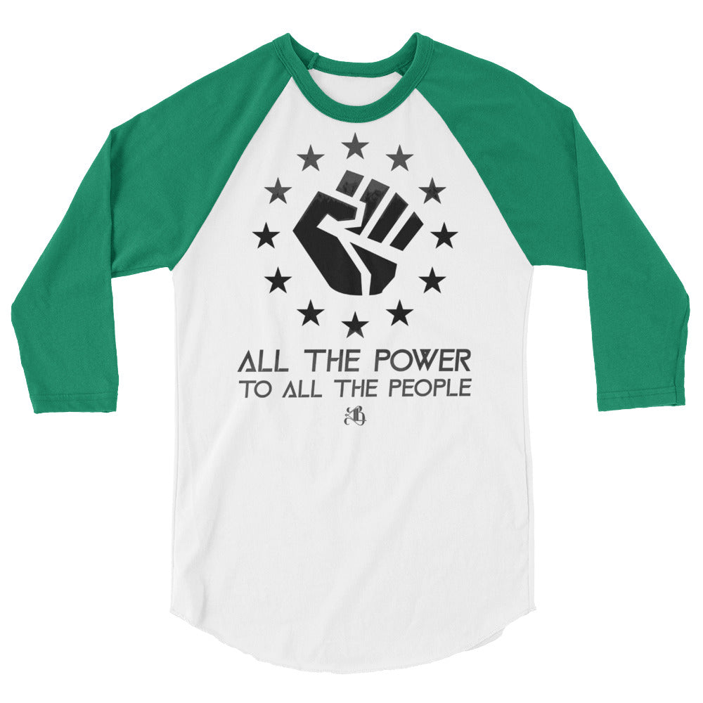 All The Power To All The People Unisex ¾ Longsleeve Shirt