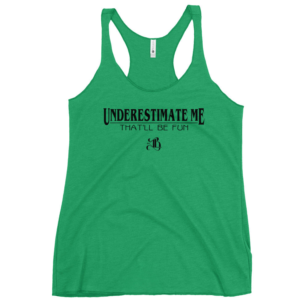 Women's "Underestimate Me" Tank Top