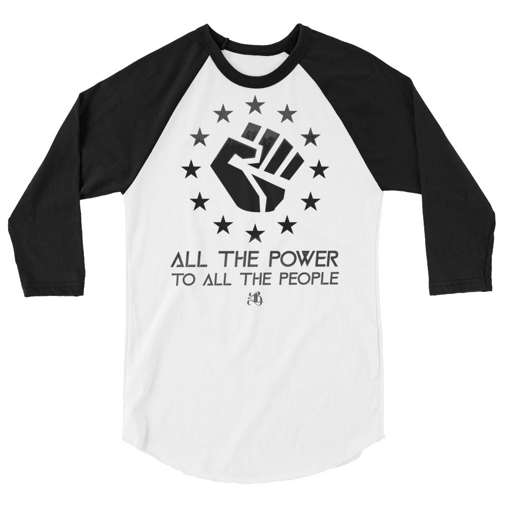 All The Power To All The People Unisex ¾ Longsleeve Shirt