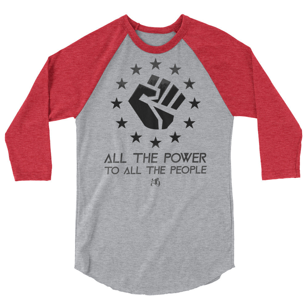 All The Power To All The People Unisex ¾ Longsleeve Shirt