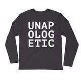 UNAPOLOGETIC Fitted Long Sleeve (Unisex)