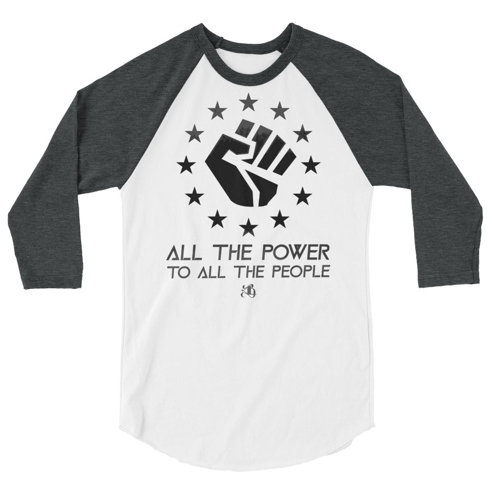 All The Power To All The People Unisex ¾ Longsleeve Shirt
