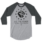 All The Power To All The People Unisex ¾ Longsleeve Shirt
