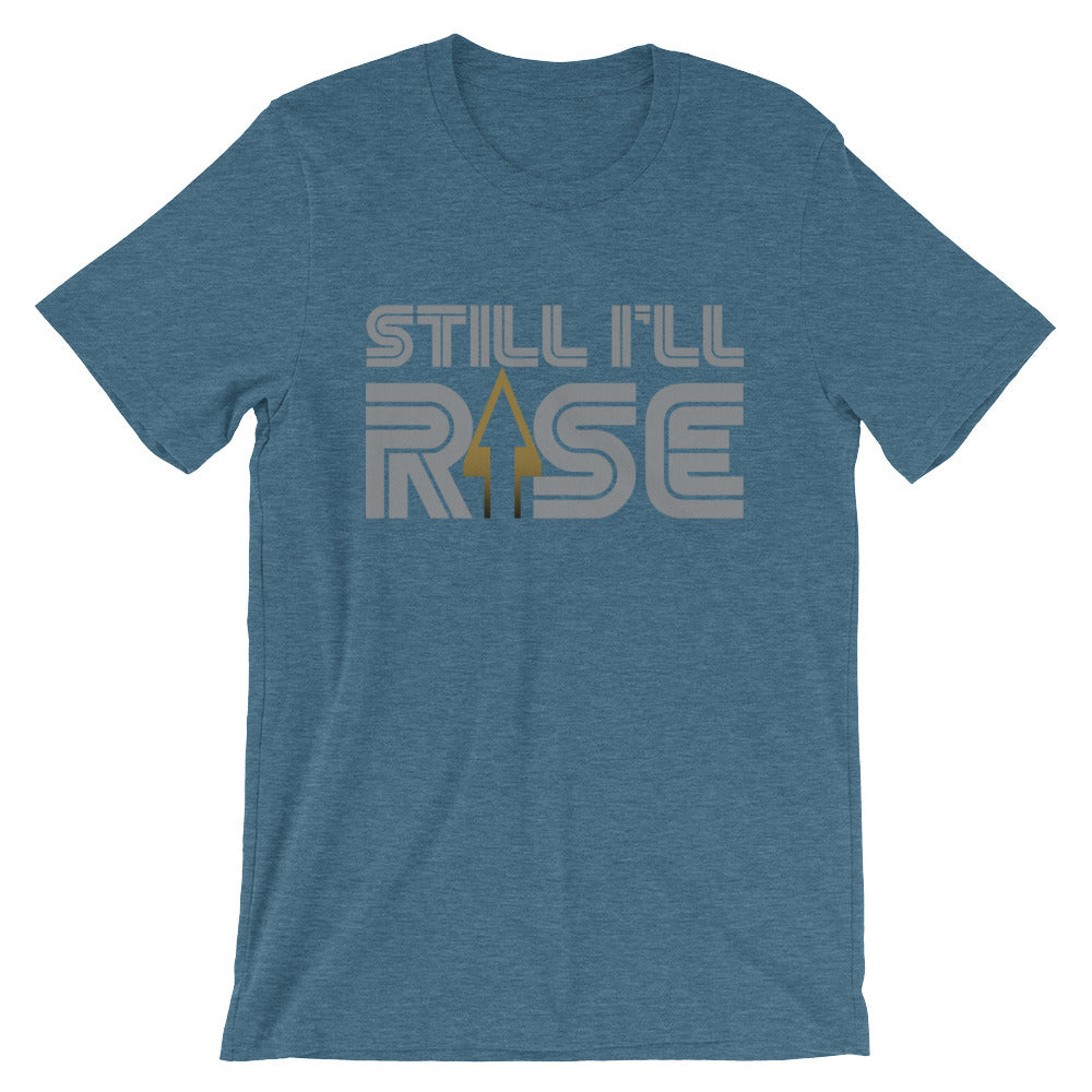 Still I'll Rise Unisex T-Shirt