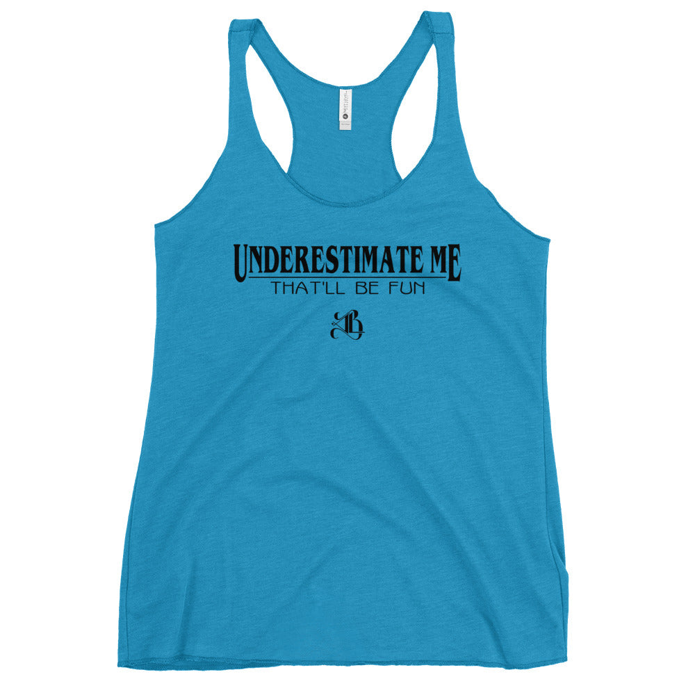 Women's "Underestimate Me" Tank Top